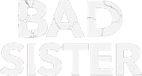 Bad Sister