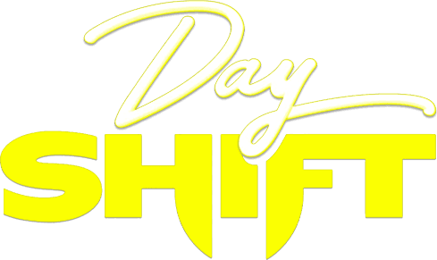 Day Shift