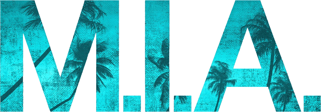 M.I.A.