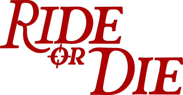 Ride or Die